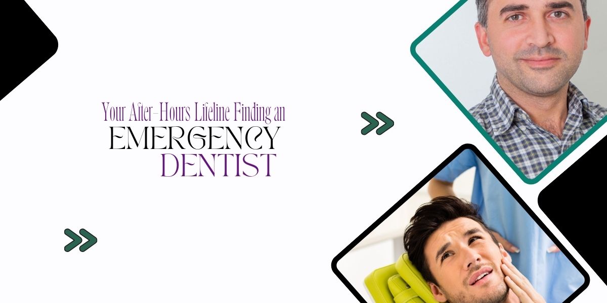 Your After-Hours Lifeline: Finding an Emergency Dentist